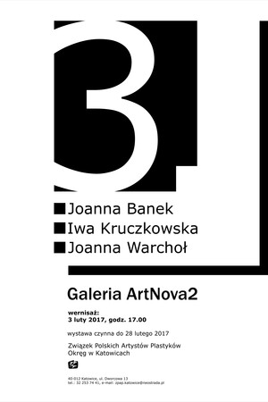 Wystawa pt. "3"; Joanna Banek, Iwa Kruczkowska, Joanna Warchoł