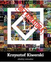 Krzysztof Kiwerski, obiekty wizualne ,BEZ KURATORA, Galeria Pryzmat 